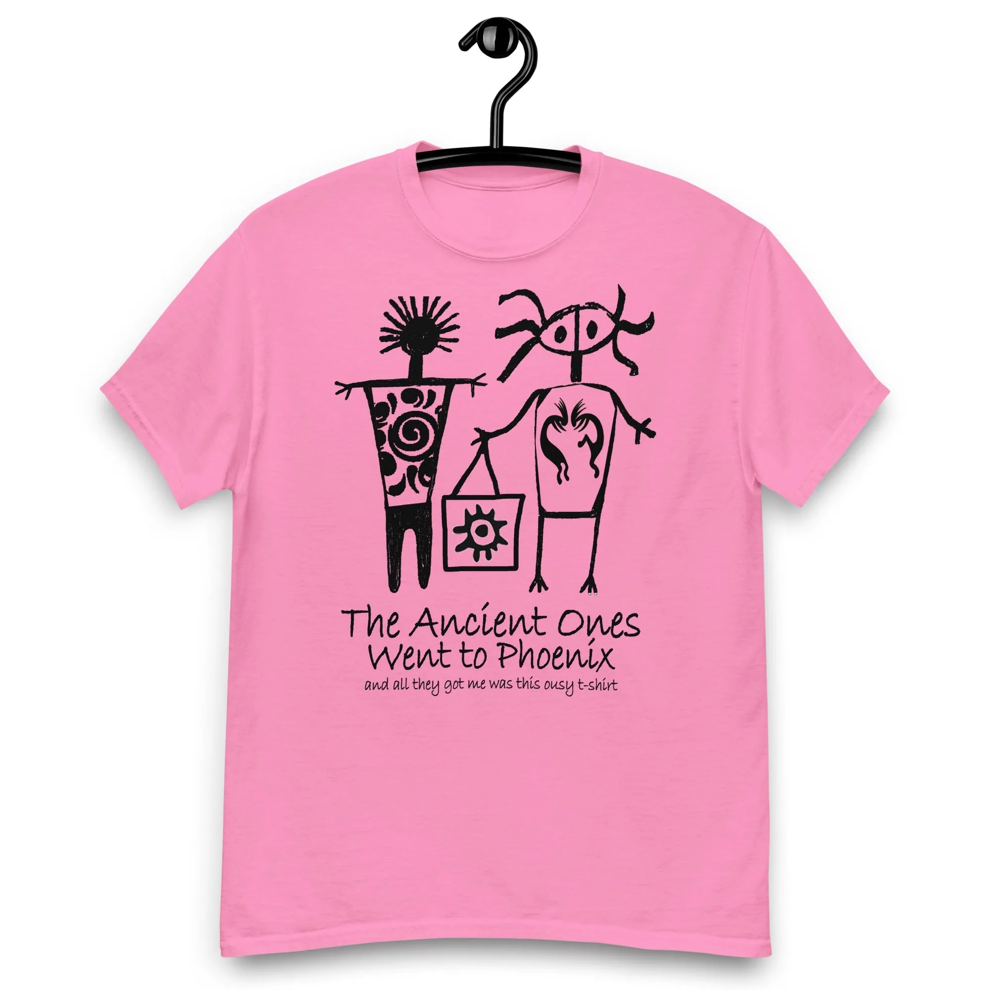 The Ancients Ones Went to Phoenix and All They Got Me was this Lousy T-Shirt